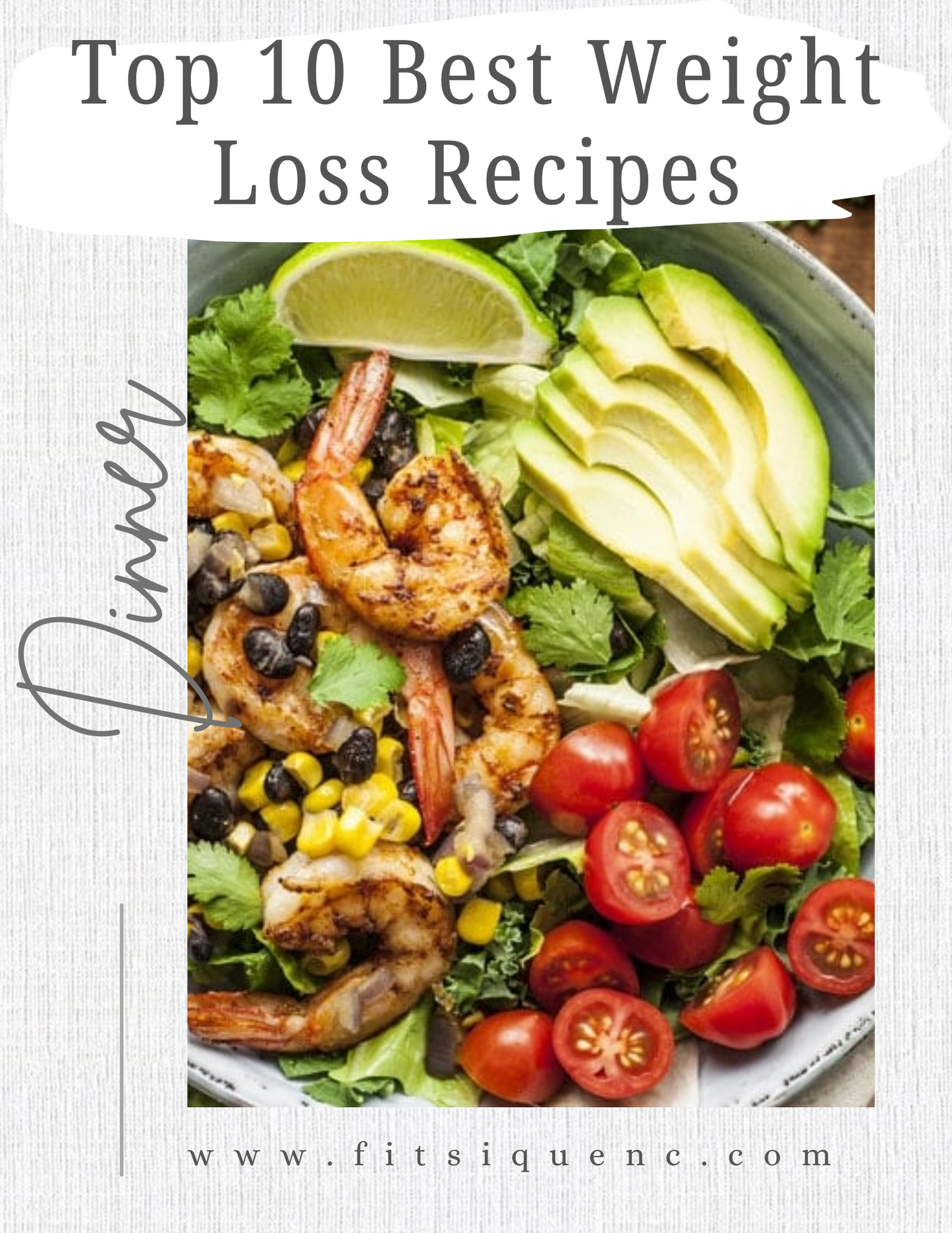 10 Best Dinner Weight Loss Recipes