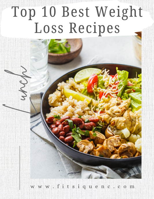 Top 10 Best Lunch Weight Loss Recipes